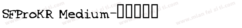 SFProKR Medium字体转换